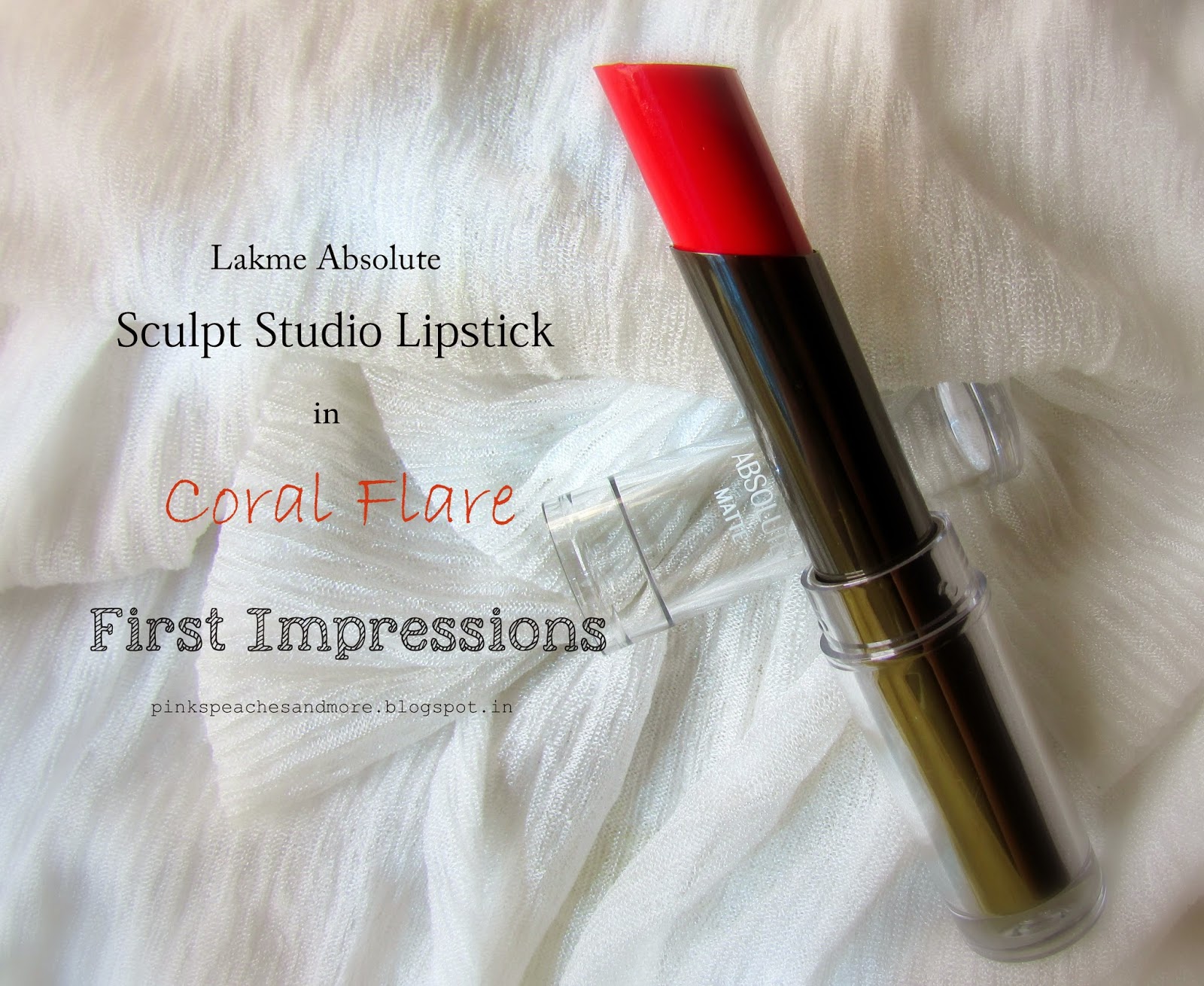 Lakme Absolute Sculpt Studio HD Matte Lipstick in Coral Flare, First  Impressions and Swatches - Cherry on Top