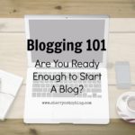 Blogging 101: Are You Ready Enough to Start A Blog? | Cherry On Top