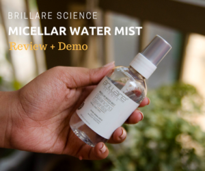 Brillare scince Micellar Water Mist Review