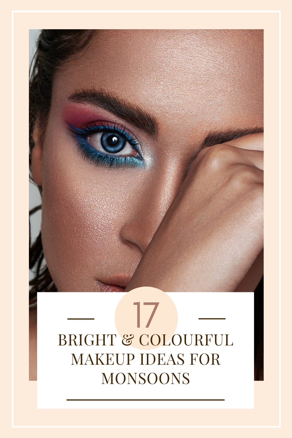 colourful makeup for monsoons